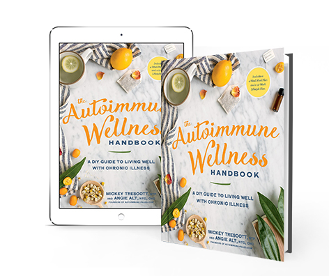 The Autoimmune Wellness Handbook A Diy Guide To Living Well With ...