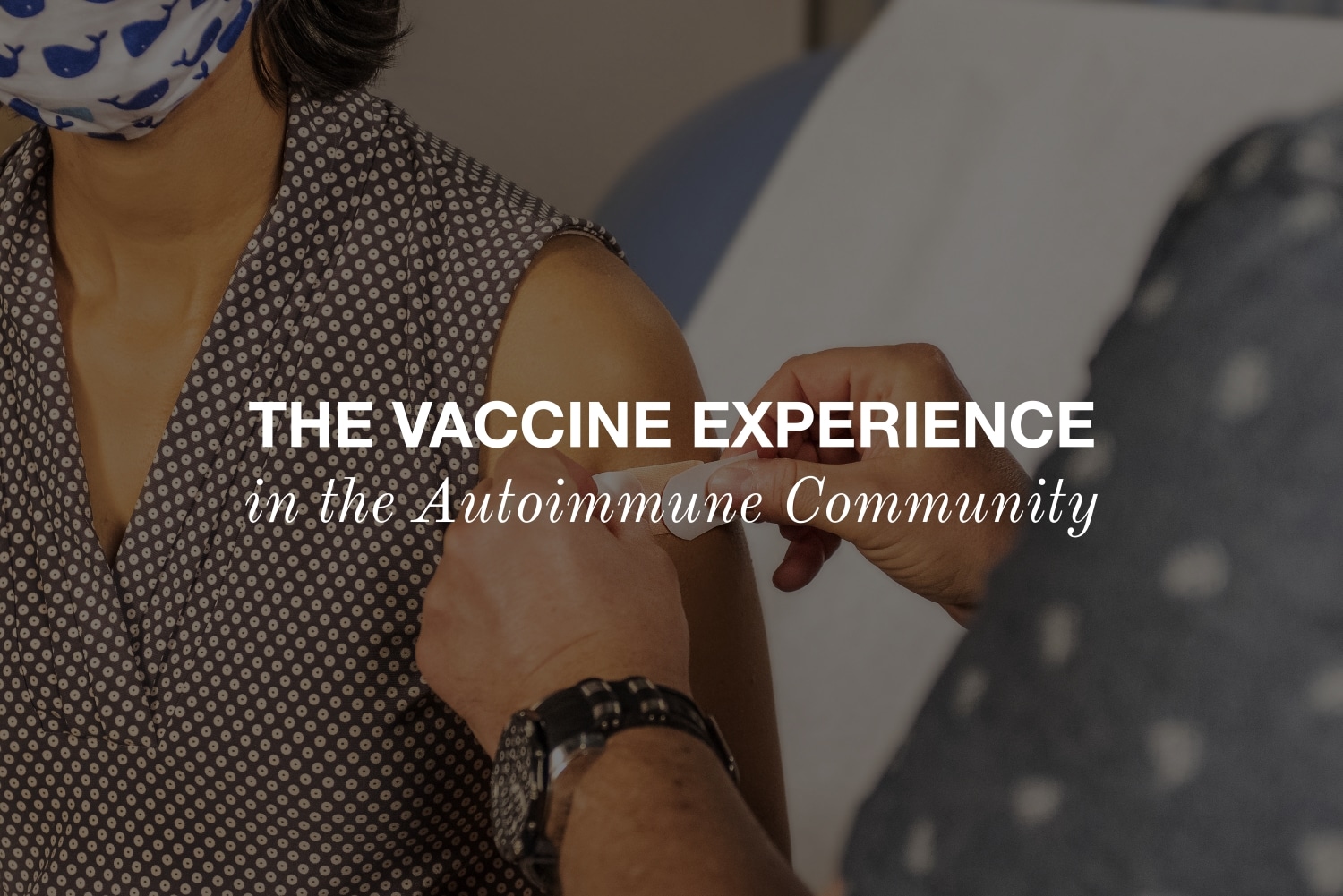 The Vaccine Experience in the Autoimmune Community