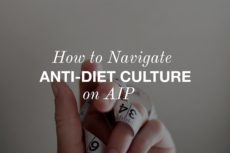 anti-diet culture and AIP
