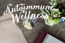 The Autoimmune Wellness Podcast